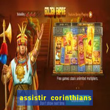 assistir corinthians fut max